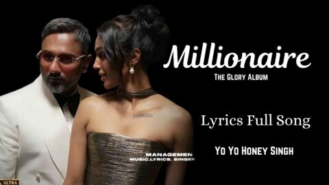 Millionaire Lyrics – Yo Yo Honey Singh | Album Glory 2024