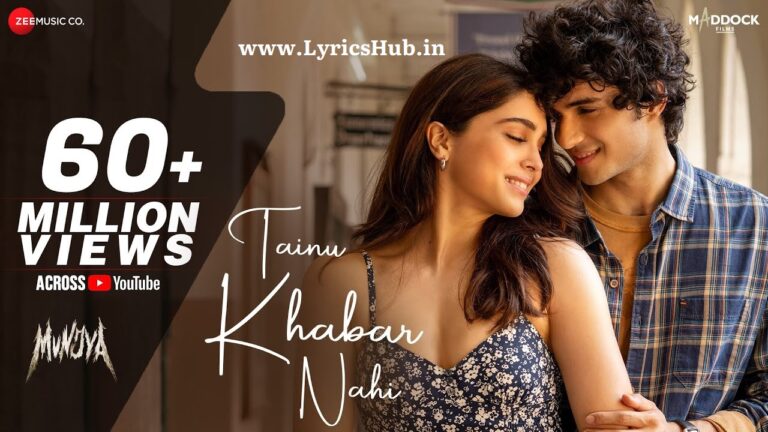 Tainu Khabar Nahi Lyrics